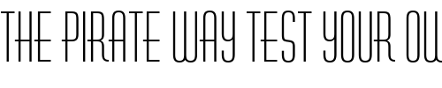 Font : HuxleyVertical-BT Custom Text : The Pirate Way Test your own text here Click to download or to view this font on a tshirt that can be custom printed in Bali