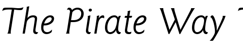 Font : ITC-Goudy-Sans-LT-Book-Italic Custom Text : The Pirate Way Test your own text here Click to download or to view this font on a tshirt that can be custom printed in Bali