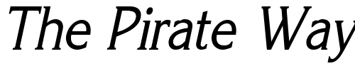 Font : Keira-Condensed-Italic Custom Text : The Pirate Way Test your own text here Click to download or to view this font on a tshirt that can be custom printed in Bali