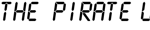Font : LCDMono2-Bold Custom Text : The Pirate Way Test your own text here Click to download or to view this font on a tshirt that can be custom printed in Bali