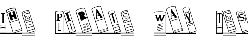 Font : LD-Bookshelf Custom Text : The Pirate Way Test your own text here Click to download or to view this font on a tshirt that can be custom printed in Bali
