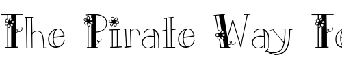 Font : LD-Daisy Custom Text : The Pirate Way Test your own text here Click to download or to view this font on a tshirt that can be custom printed in Bali