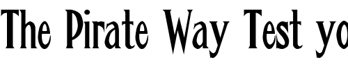Font : LHFCondensedFrench Custom Text : The Pirate Way Test your own text here Click to download or to view this font on a tshirt that can be custom printed in Bali