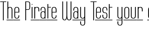 Font : Labtop-Underscore Custom Text : The Pirate Way Test your own text here Click to download or to view this font on a tshirt that can be custom printed in Bali