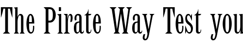 Font : Latin-MT-Condensed Custom Text : The Pirate Way Test your own text here Click to download or to view this font on a tshirt that can be custom printed in Bali