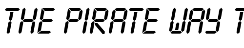 Font : LcdD Custom Text : The Pirate Way Test your own text here Click to download or to view this font on a tshirt that can be custom printed in Bali
