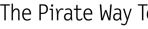 Font : LetterGothicText-Light Custom Text : The Pirate Way Test your own text here Click to download or to view this font on a tshirt that can be custom printed in Bali