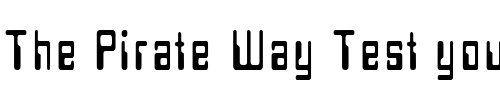 Font : LoganCondensed Custom Text : The Pirate Way Test your own text here Click to download or to view this font on a tshirt that can be custom printed in Bali