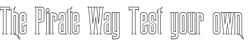 Font : MansionOutline Custom Text : The Pirate Way Test your own text here Click to download or to view this font on a tshirt that can be custom printed in Bali