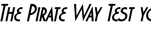 Font : Marquisette-BTN-BoldOblique Custom Text : The Pirate Way Test your own text here Click to download or to view this font on a tshirt that can be custom printed in Bali