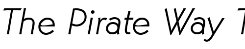 Font : MartinGotURWTLig-Italic Custom Text : The Pirate Way Test your own text here Click to download or to view this font on a tshirt that can be custom printed in Bali