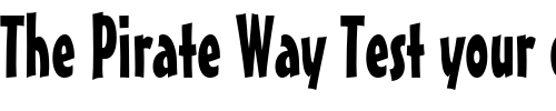 Font : Massey-Condensed-Normal Custom Text : The Pirate Way Test your own text here Click to download or to view this font on a tshirt that can be custom printed in Bali