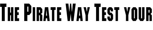 Font : MetalEncasementCondensed Custom Text : The Pirate Way Test your own text here Click to download or to view this font on a tshirt that can be custom printed in Bali