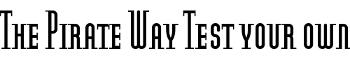 Font : ModulaRoundSerifSmallCaps Custom Text : The Pirate Way Test your own text here Click to download or to view this font on a tshirt that can be custom printed in Bali
