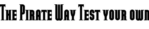 Font : ModulaRoundSerifSmallCaps-Black Custom Text : The Pirate Way Test your own text here Click to download or to view this font on a tshirt that can be custom printed in Bali