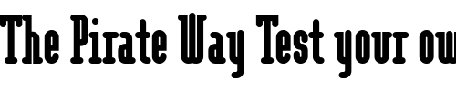 Font : ModulaRoundSerifUltra-Round-Serif-Ultra Custom Text : The Pirate Way Test your own text here Click to download or to view this font on a tshirt that can be custom printed in Bali