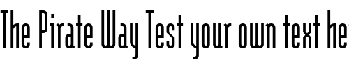 Font : ModulaTall Custom Text : The Pirate Way Test your own text here Click to download or to view this font on a tshirt that can be custom printed in Bali