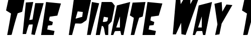Font : MondoCondensed-Oblique Custom Text : The Pirate Way Test your own text here Click to download or to view this font on a tshirt that can be custom printed in Bali