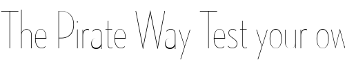 Font : NeutrafaceCondensedPS-Thin Custom Text : The Pirate Way Test your own text here Click to download or to view this font on a tshirt that can be custom printed in Bali