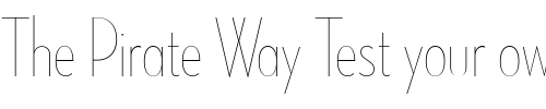 Font : NeutrafaceCondensedPS-ThinAlt Custom Text : The Pirate Way Test your own text here Click to download or to view this font on a tshirt that can be custom printed in Bali
