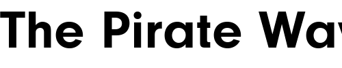 Font : NeuzeitGroT-Bold Custom Text : The Pirate Way Test your own text here Click to download or to view this font on a tshirt that can be custom printed in Bali