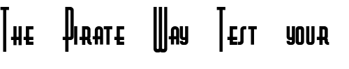 Font : Nickodemus-Extremus Custom Text : The Pirate Way Test your own text here Click to download or to view this font on a tshirt that can be custom printed in Bali