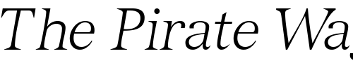 Font : NuanceLightSSK-Italic Custom Text : The Pirate Way Test your own text here Click to download or to view this font on a tshirt that can be custom printed in Bali