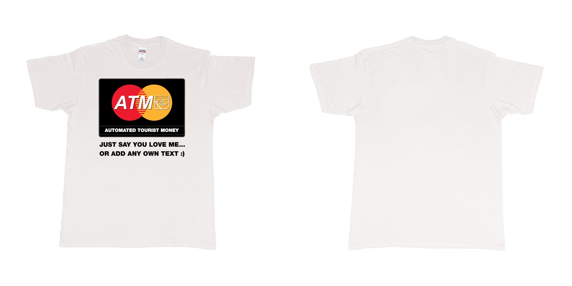 Custom tshirt design ATM automated tourist money just say u love me in fabric color white choice your own text made in Bali by The Pirate Way