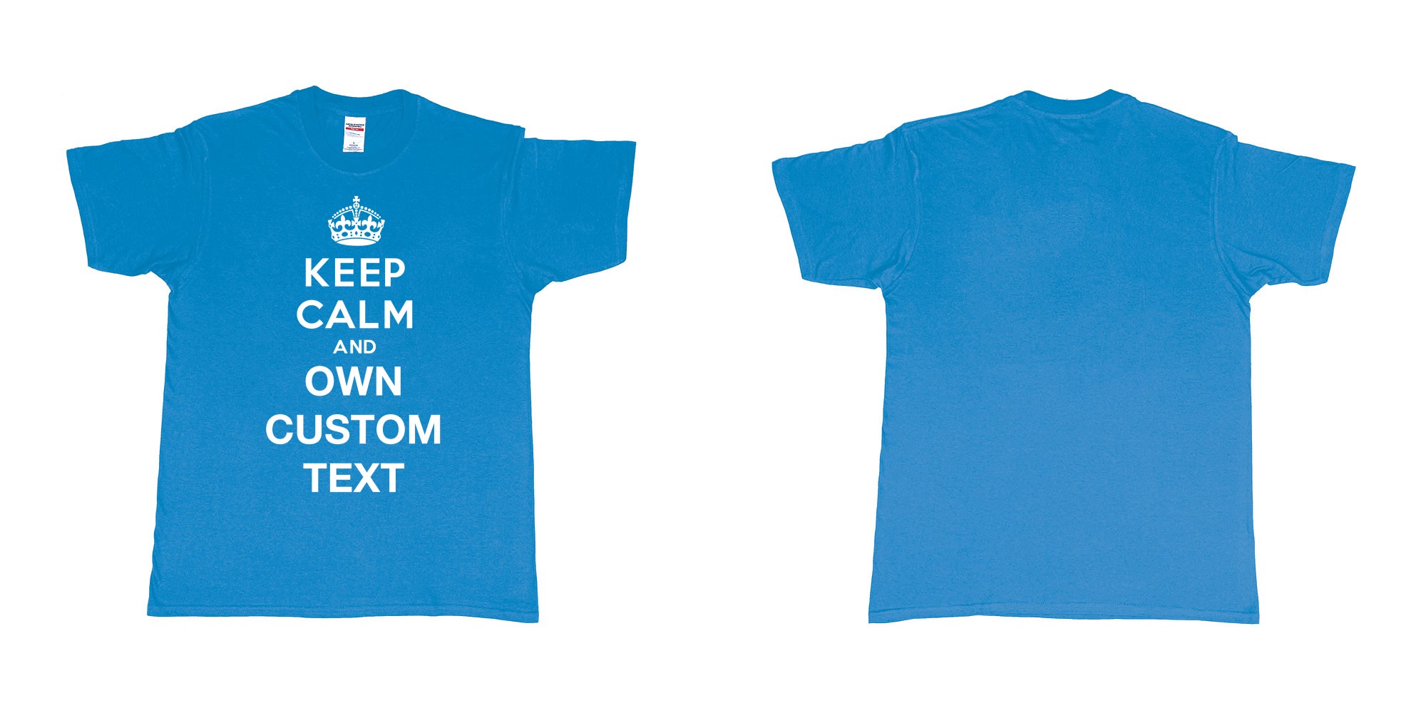 Custom tshirt design Keep Calm And in fabric color sapphire choice your own text made in Bali by The Pirate Way