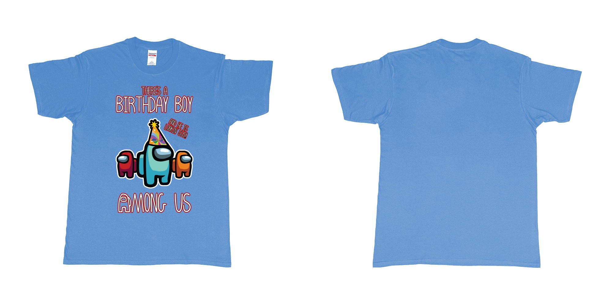 Custom tshirt design among us birthday boy impostor trust no one custom text print tshirt in fabric color carolina-blue choice your own text made in Bali by The Pirate Way