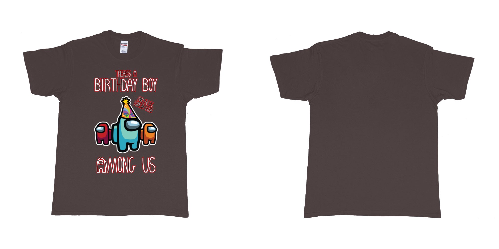 Custom tshirt design among us birthday boy impostor trust no one custom text print tshirt in fabric color dark-chocolate choice your own text made in Bali by The Pirate Way