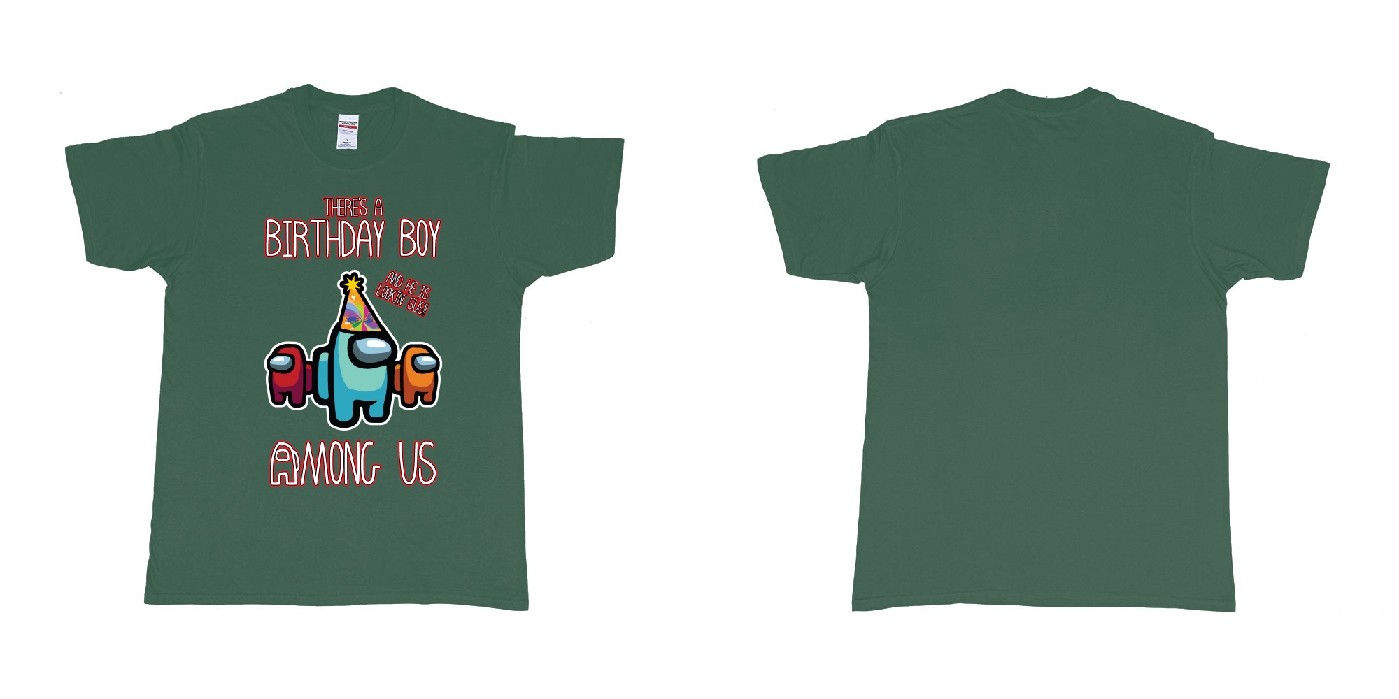 Custom tshirt design among us birthday boy impostor trust no one custom text print tshirt in fabric color forest-green choice your own text made in Bali by The Pirate Way