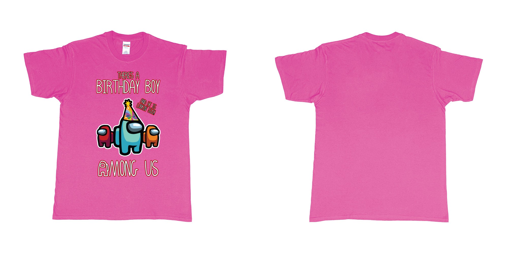 Custom tshirt design among us birthday boy impostor trust no one custom text print tshirt in fabric color heliconia choice your own text made in Bali by The Pirate Way