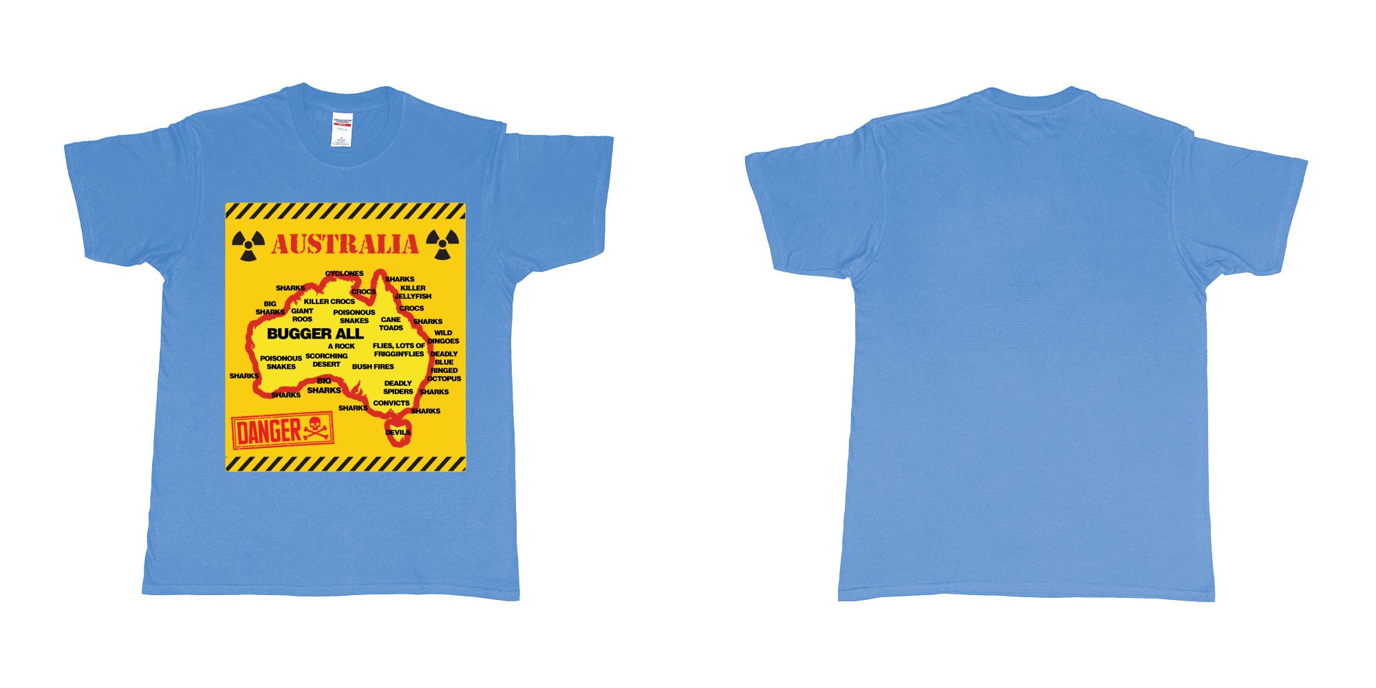 Custom tshirt design australia danger sign everything wants to kill you tshirt printing in fabric color carolina-blue choice your own text made in Bali by The Pirate Way