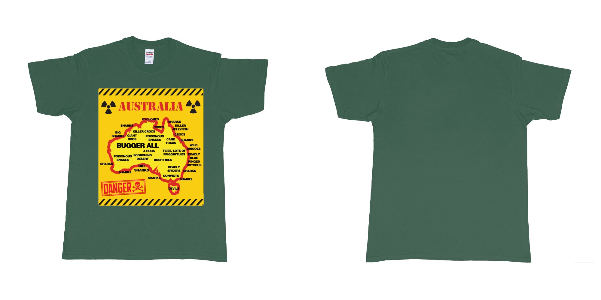 Custom tshirt design australia danger sign everything wants to kill you tshirt printing in fabric color forest-green choice your own text made in Bali by The Pirate Way
