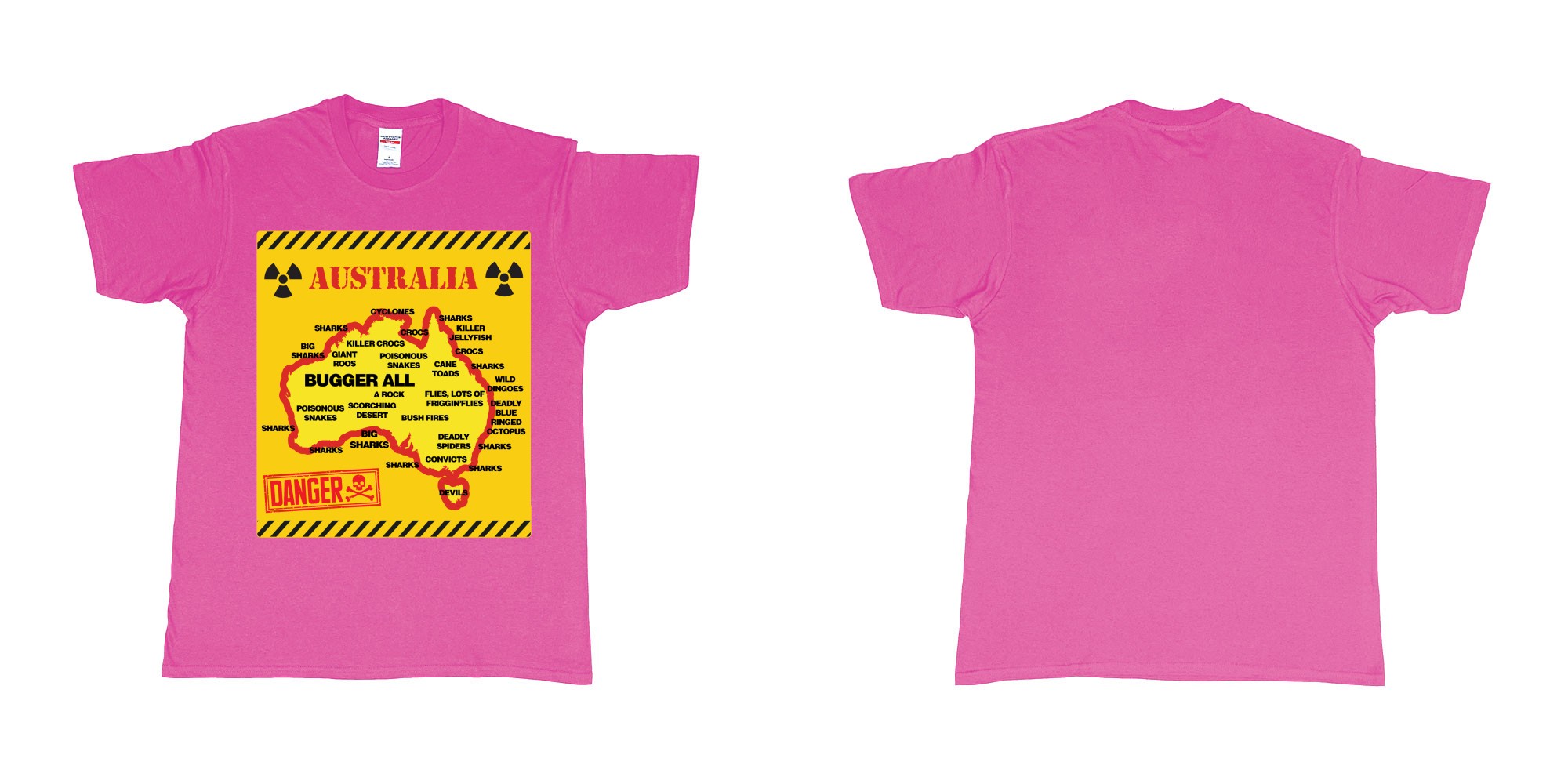 Custom tshirt design australia danger sign everything wants to kill you tshirt printing in fabric color heliconia choice your own text made in Bali by The Pirate Way