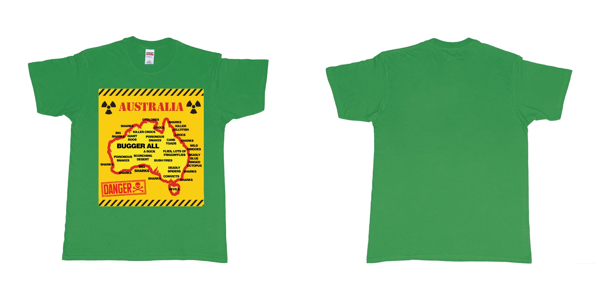 Custom tshirt design australia danger sign everything wants to kill you tshirt printing in fabric color irish-green choice your own text made in Bali by The Pirate Way