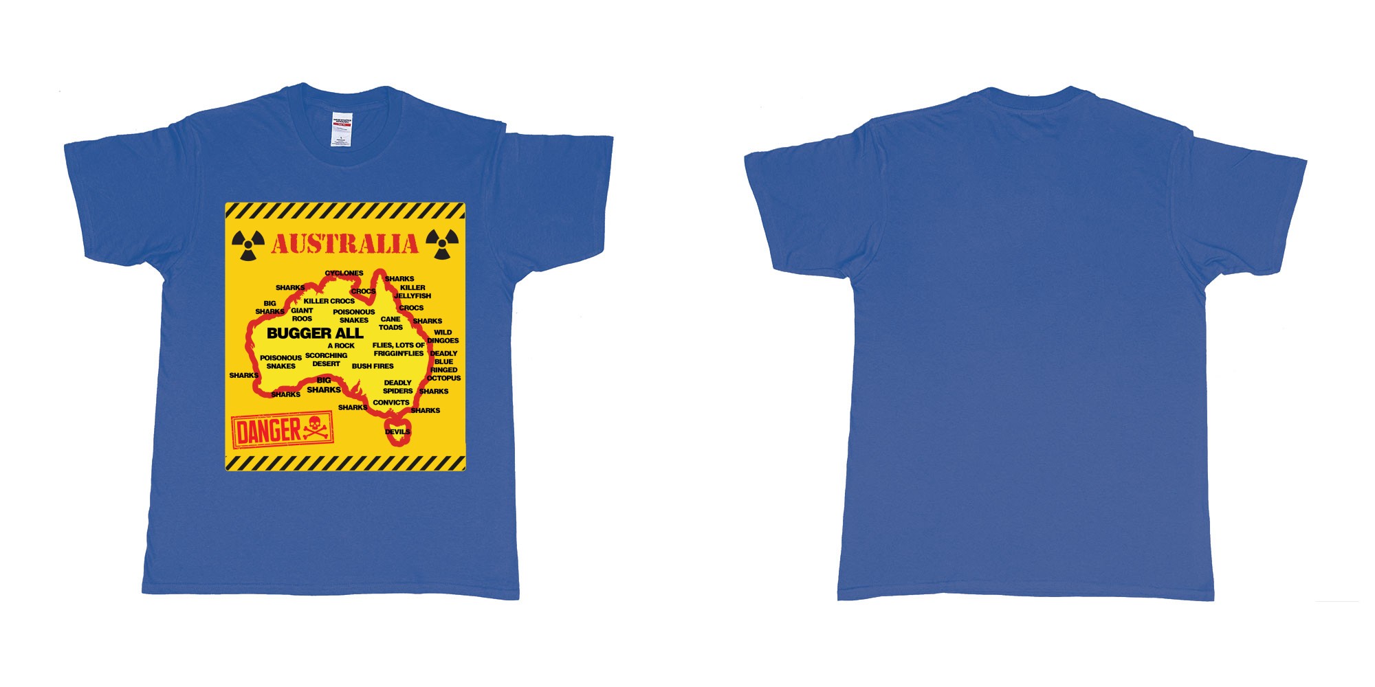 Custom tshirt design australia danger sign everything wants to kill you tshirt printing in fabric color royal-blue choice your own text made in Bali by The Pirate Way