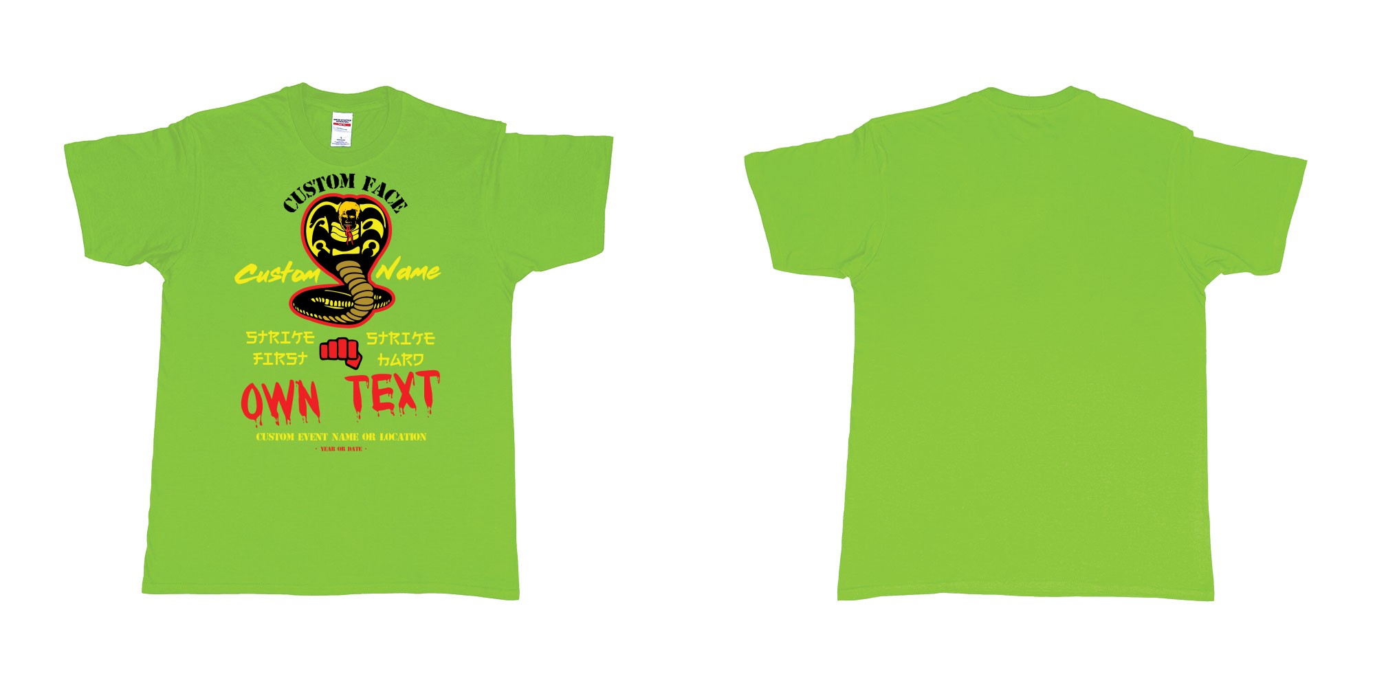 Custom tshirt design cobra kai strike first strike hard no mercy custom text in fabric color lime choice your own text made in Bali by The Pirate Way
