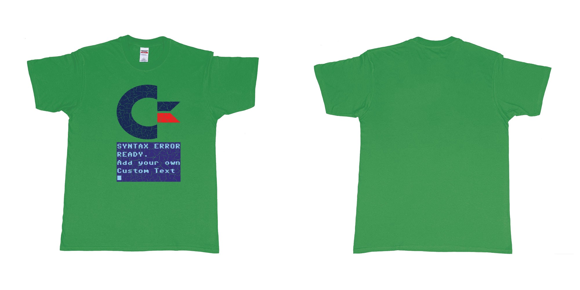 Custom tshirt design commandor 64 syntax error ready add own text printing tshirt bali in fabric color irish-green choice your own text made in Bali by The Pirate Way
