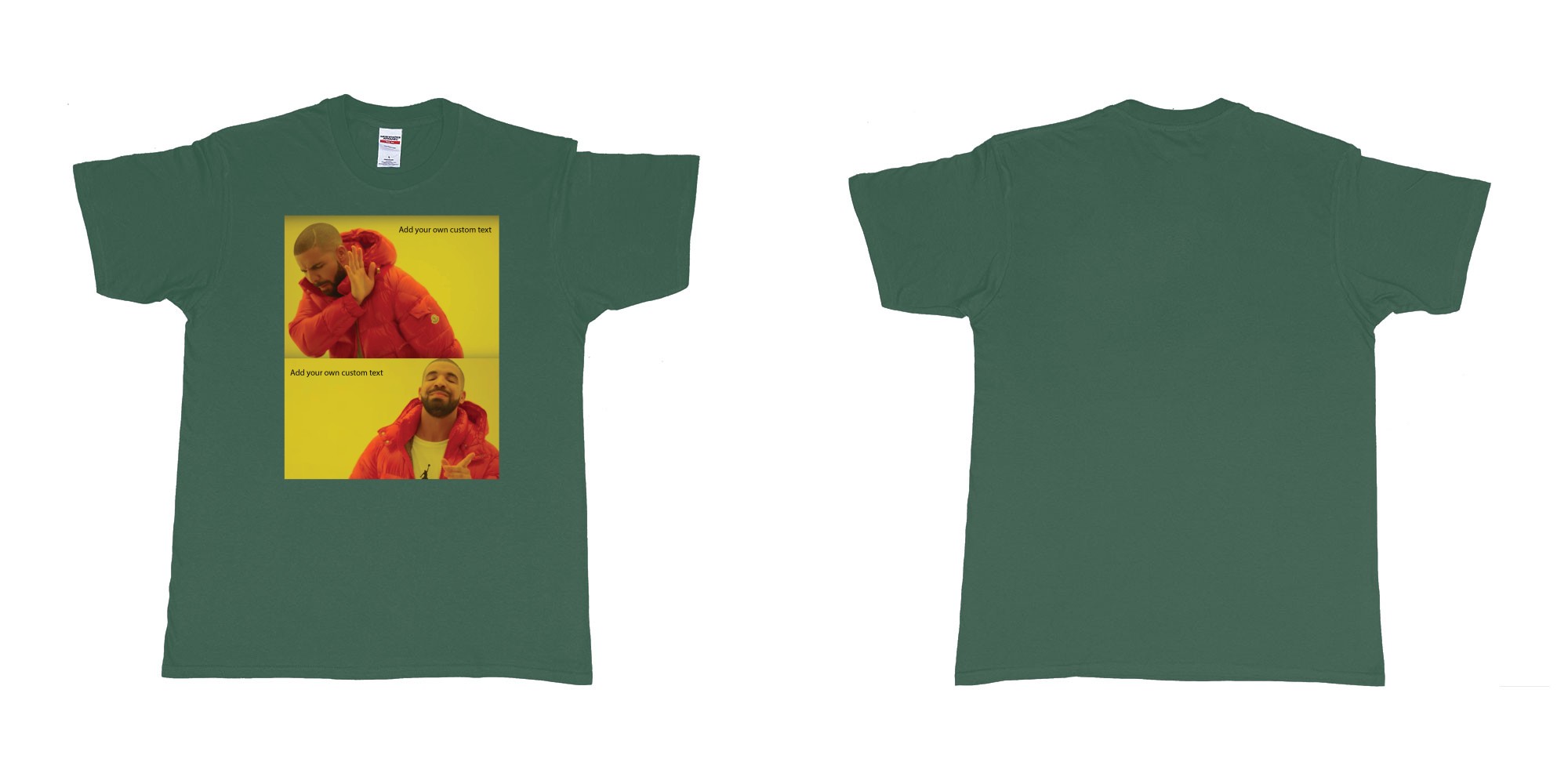 Custom tshirt design drake hotline bling custom things you like love hate dont want in fabric color forest-green choice your own text made in Bali by The Pirate Way