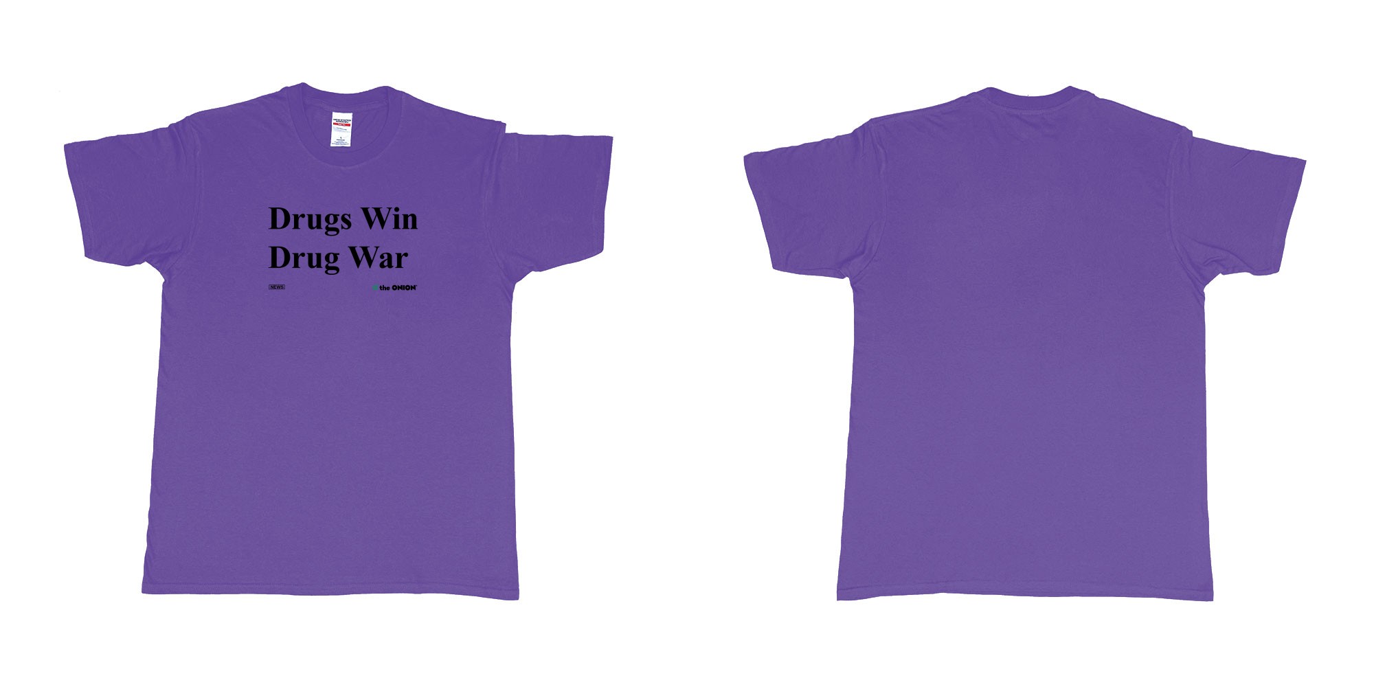 Custom tshirt design drugs win drug war the onion in fabric color purple choice your own text made in Bali by The Pirate Way