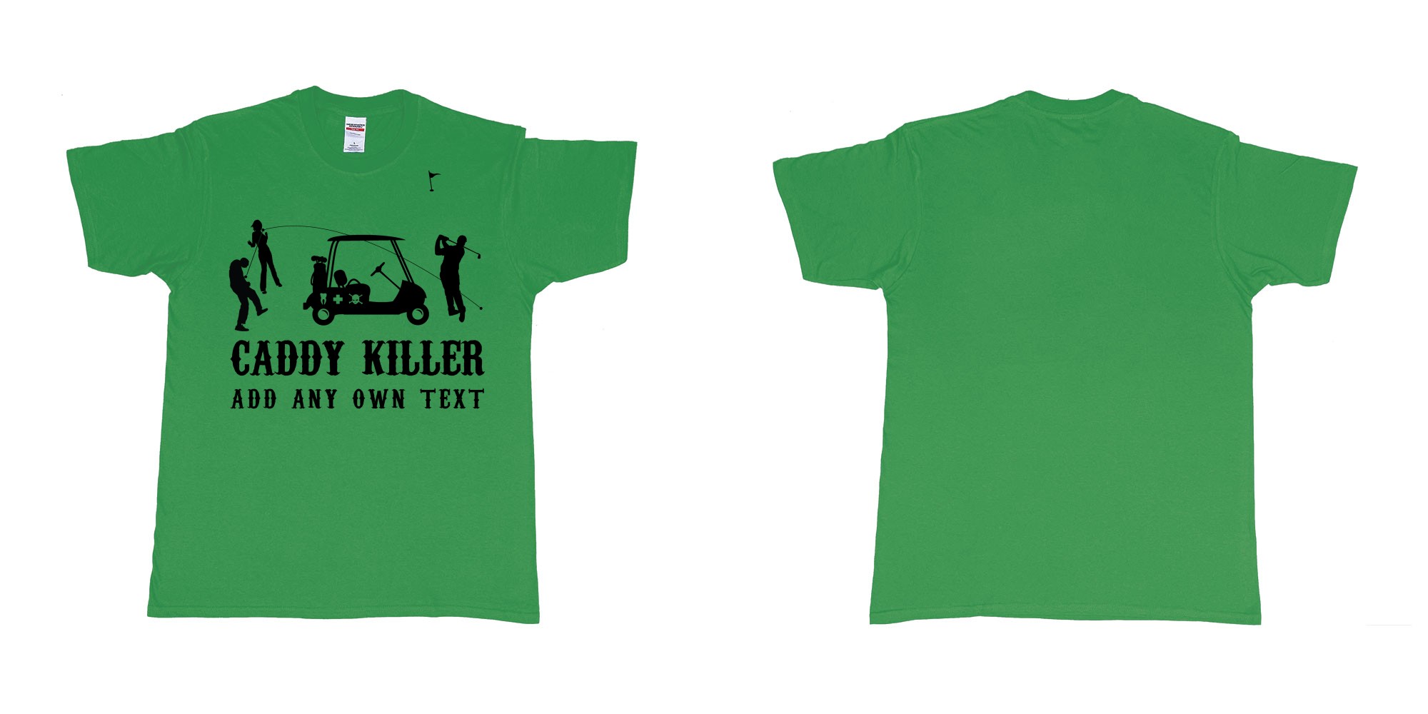 Custom tshirt design golf caddy killer in fabric color irish-green choice your own text made in Bali by The Pirate Way