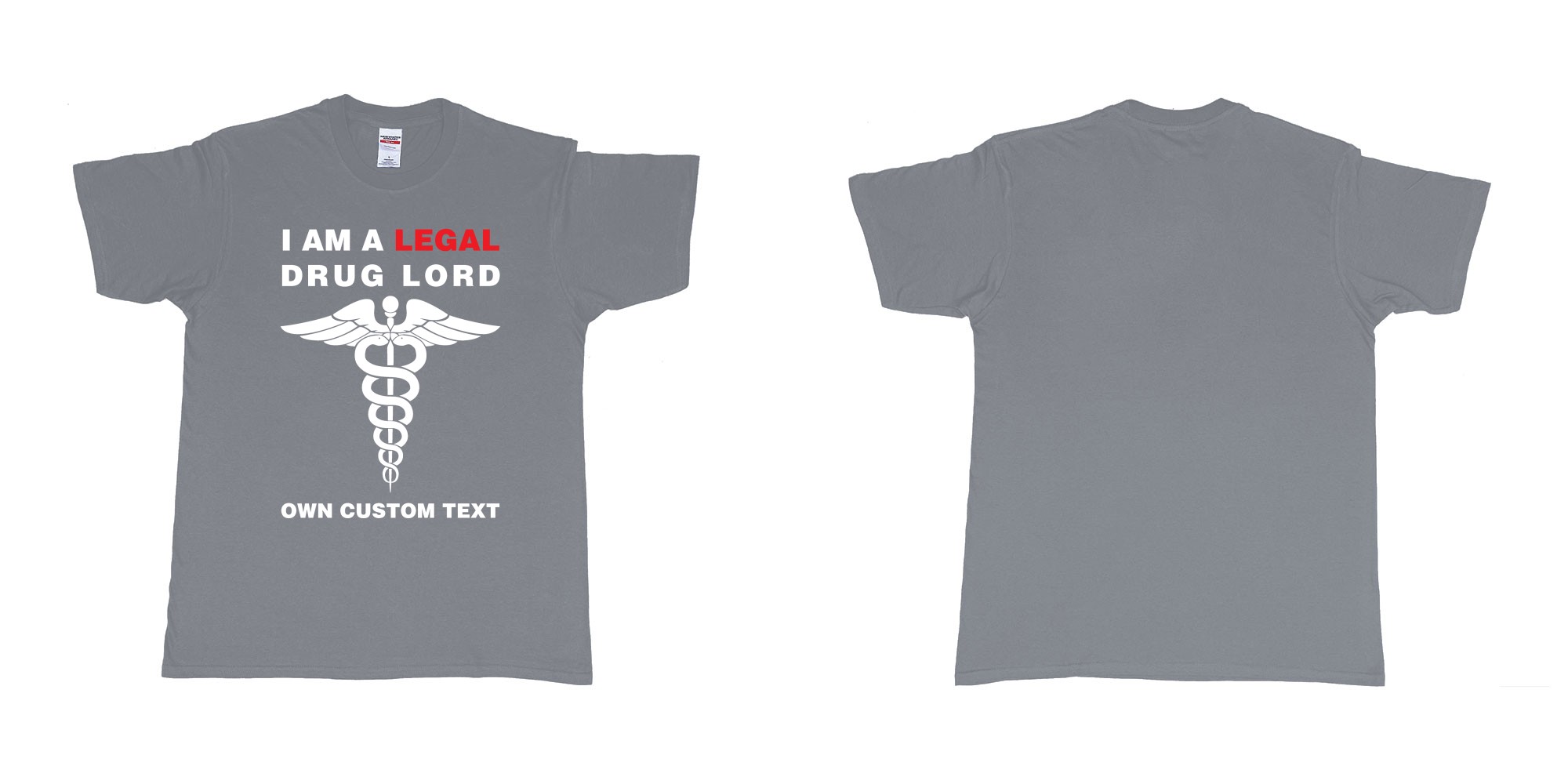 Custom tshirt design legal drug lord in fabric color misty choice your own text made in Bali by The Pirate Way