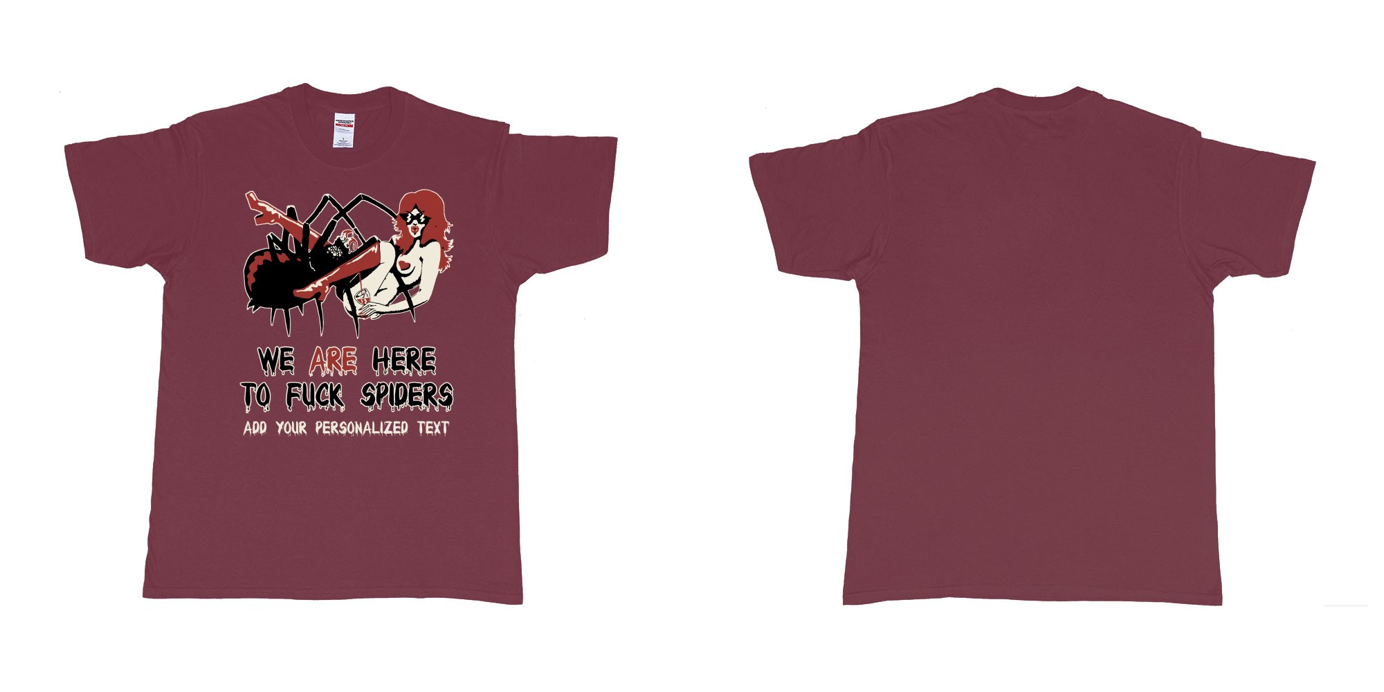 Custom tshirt design we are here to fuck spiders in fabric color marron choice your own text made in Bali by The Pirate Way