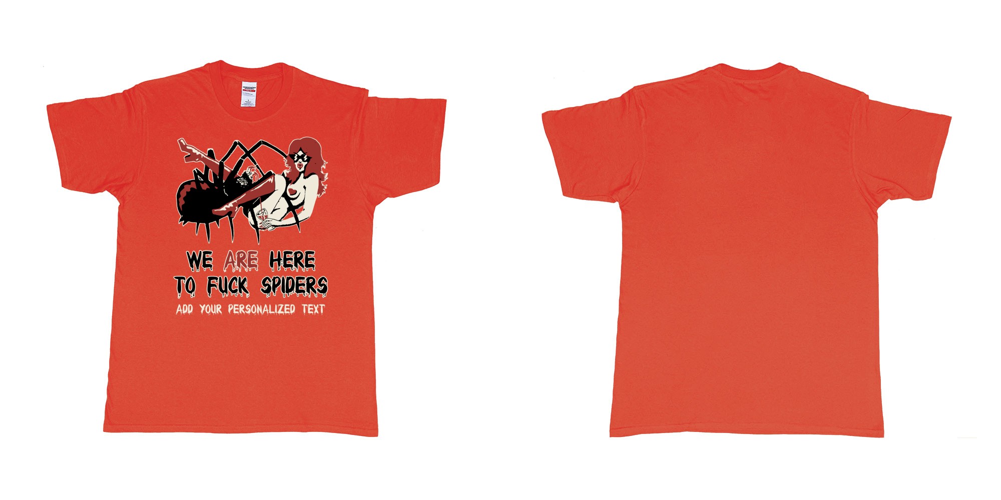 Custom tshirt design we are here to fuck spiders in fabric color red choice your own text made in Bali by The Pirate Way